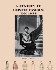 A CENTURY OF CHINESE FASHION：1900─2000