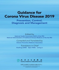 Guidance for Corona Virus Disease 2019：Prevention，Control，Diagnosis and Management（新型冠状病毒肺炎防控和诊疗指南）