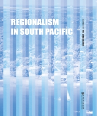Regionalism in South Pacific（南太平洋区域一体化和区域合作）