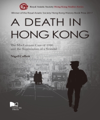 A Death in Hong Kong：The MacLennan Case of 1980 and the Suppression of a Scandal