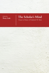 The Scholar's Mind：Essays in Honor of Frederick W. Mote