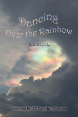 Dancing Over the Rainbow：Teachings on Mind Training and True Happiness