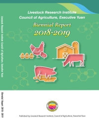 Livestock Research Institute，Council of Agriculture， Executive Yuan Biennial Report 2018－2019