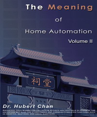 The Meaning of Home Automation Volume II