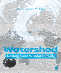 Watershed：Nostalgia and Wishful Thinking