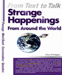 From Text to Talk：Strange happenings from around the world